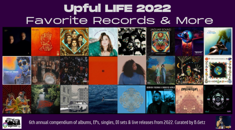Upful LIFE’s Favorite Records of 2022 & More! [Reviews + Playlists]