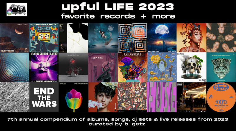 Upful LIFE Favorite Records of 2023… and More! Curated by B.Getz [Reviews/Playlists]